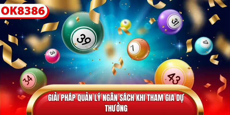 Giải pháp quản lý ngân sách khi tham gia dự thưởng