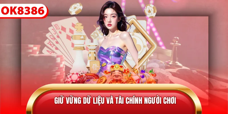 Giữ vững dữ liệu và tài chính người chơi