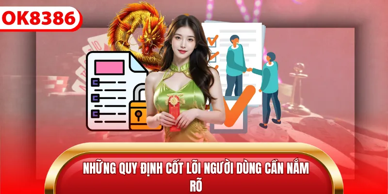 Những quy định cốt lõi người dùng cần nắm rõ