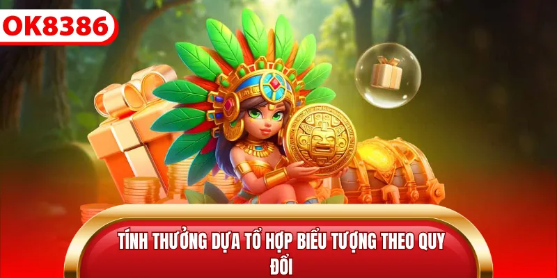 Tính thưởng dựa tổ hợp biểu tượng theo quy đổi